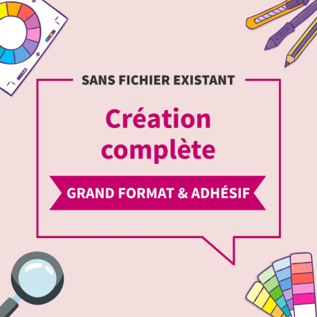 Création complète sans fichier GRAND FORMAT